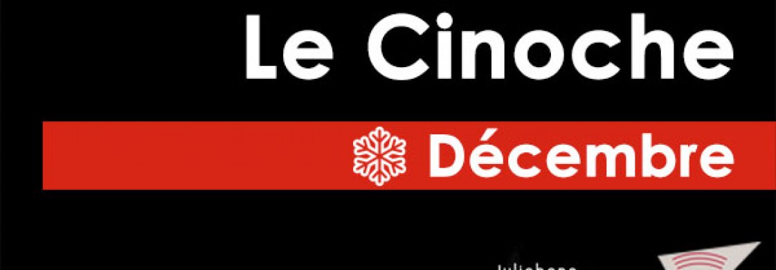 Le Cinoche de Décembre
