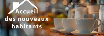 Accueil des nouveaux habitants