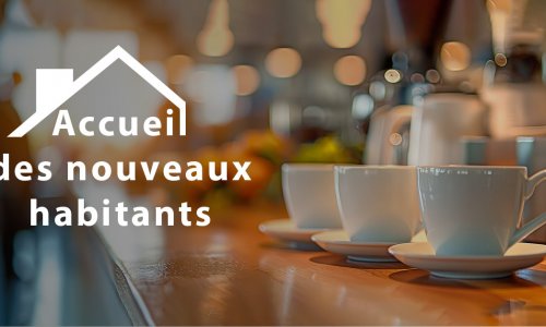 ACCUEIL DES NOUVEAUX HABITANTS