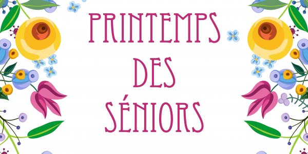 Inscriptions Printemps des Seniors